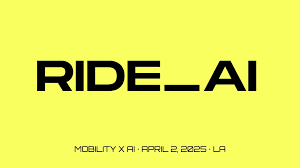 Ride AI Conference: Paving the Way for the Future of Autonomous Mobility Ride AI Conference: Paving the Way for the Future of Autonomous Mobility